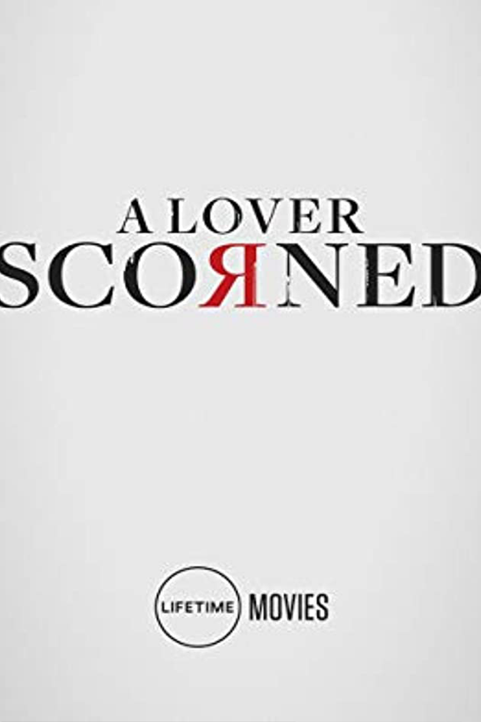 a lover scorned